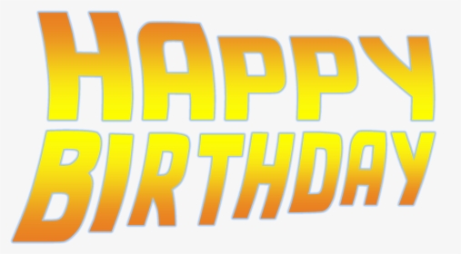 Back To The Future Hbd, HD Png Download, Transparent PNG