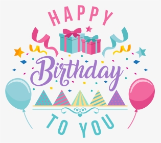 Happy Birthday Png Images - Transparent Happy Birthday Png, Png Download, Transparent PNG