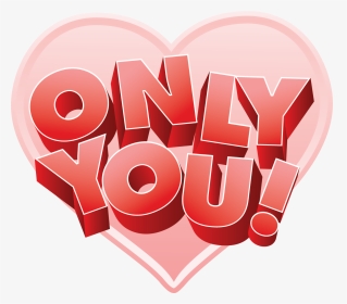 Love Only You, HD Png Download, Transparent PNG