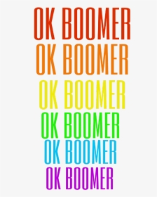 #okboomer #boomer #rainbow #tiktok #vsco #text #freetoedit - Graphic Design, HD Png Download, Transparent PNG
