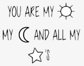 #sun #moon #star #youaremysunshine #youaremyeverything - Calligraphy, HD Png Download, Transparent PNG