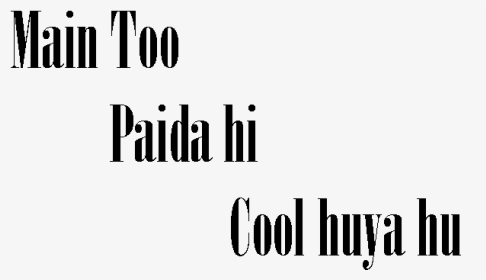 Main Too Paida Hi Cool Huya Tha - Banca Ifigest, HD Png Download, Transparent PNG