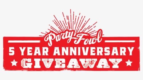 Party Fowl 5 Year Giveaway - Party Fowl, HD Png Download, Transparent PNG