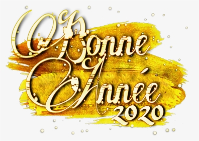 #bonneannée2020 #bonneannée2020 #bonneannée #2020 #dubrootsgirlcreation - Calligraphy, HD Png Download, Transparent PNG