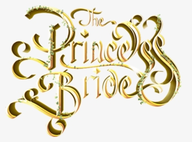 The Princess Bride - Calligraphy, HD Png Download, Transparent PNG
