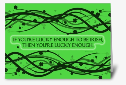 Lucky Enough Greeting Card - Graphic Design, HD Png Download, Transparent PNG