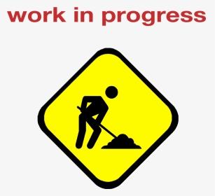 Working Clipart Work In Progress - Free Printable Construction Sign, HD Png Download, Transparent PNG