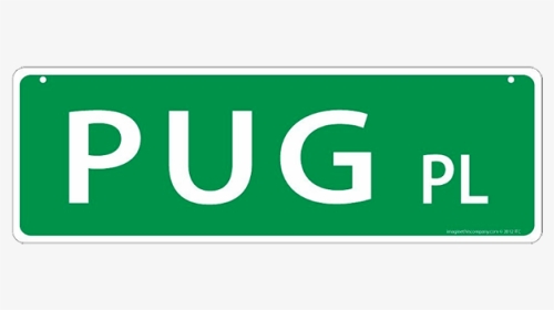 Pug Street Sign - Sign, HD Png Download, Transparent PNG