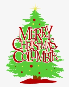 Merry Christmas, Columbia - Christmas Tree, HD Png Download, Transparent PNG