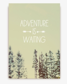Adventure Is Waiting, HD Png Download, Transparent PNG