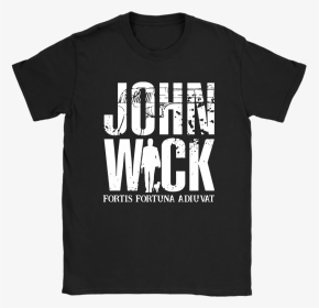 John Wick Fortis Fortuna Adiuvat Shirts - Stop Fucking The Planet Shirt, HD Png Download, Transparent PNG