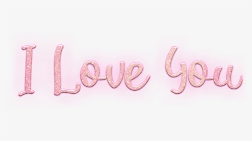 #iloveyou #loveyou #lovetext #loveu #love #pink #neonpink - Calligraphy, HD Png Download, Transparent PNG
