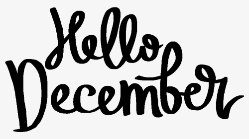 #december #decemberquote #calligraphy #hellodecember - Calligraphy, HD Png Download, Transparent PNG