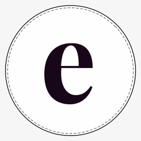 Lowercase Circle Banner Letter E - Locksmiths You Can Trust, HD Png Download, Transparent PNG