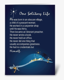 One Solitary Life Religious Christmas Greeting Card - Jesus A Solitary Life, HD Png Download, Transparent PNG