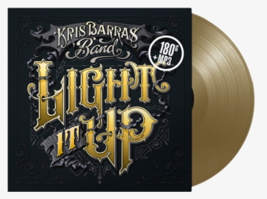 Light It Up 180g Gold Lp - Kris Barras Band Light It Up, HD Png Download, Transparent PNG