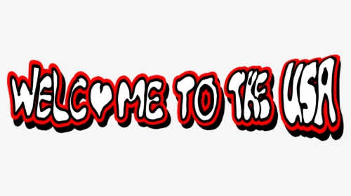Welcome, Usa, Saying, Graffiti - Welcome To Usa Png, Transparent Png, Transparent PNG