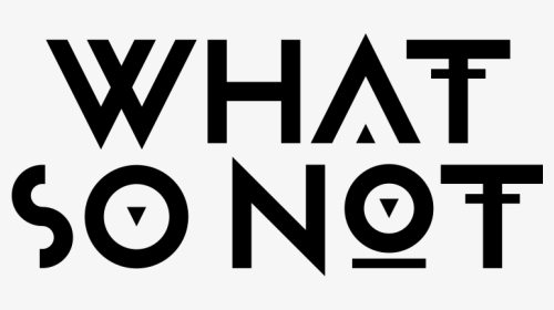 What So Not - So Not, HD Png Download, Transparent PNG
