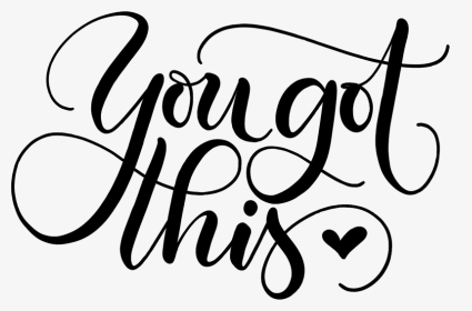 You Got This - You Got This Font, HD Png Download, Transparent PNG