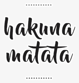 ##words #hakunamatata #lionsking #königderlöwen #disney - Hakuna Matata Quotes, HD Png Download, Transparent PNG