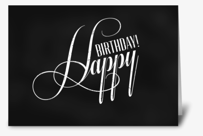 Happy Birthday Greeting Card - Calligraphy, HD Png Download, Transparent PNG