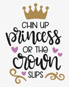 Chin Up Princess Or The Crown Falls, HD Png Download, Transparent PNG