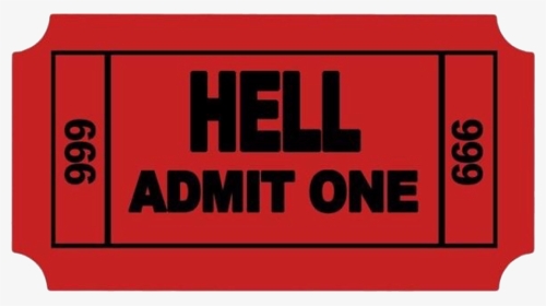 1 Ticket To Hell, HD Png Download, Transparent PNG