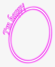 #neon #glow #round #pink #happy #frame #border #freetoedit - Circle, HD Png Download, Transparent PNG