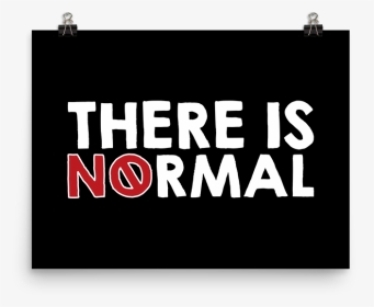 There Is No Normal   Data Zoom //cdn - Sign, HD Png Download, Transparent PNG