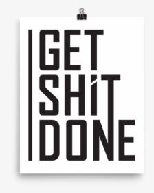 Get Shit Done - Graphics, HD Png Download, Transparent PNG