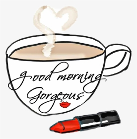 Goodmorning Gorgeous Coffee Ftestickers Ftstickers - Good Morning Mary Kay, HD Png Download, Transparent PNG