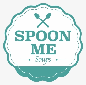Spoon Me Soups - Funny Welcome, HD Png Download, Transparent PNG