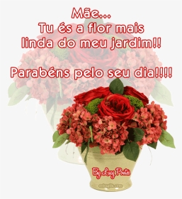 Mãe Tu És A Flor Mais Bela Do Meu Jardim Parabéns Pelo - Mae Você É A Flor Do Meu Jardim, HD Png Download, Transparent PNG