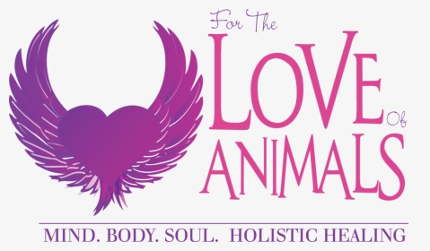 For The Love Of Animals, HD Png Download, Transparent PNG