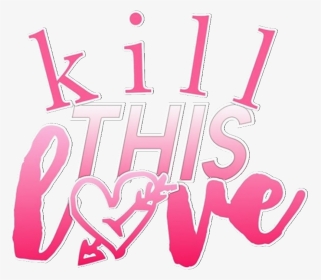 Blackpink Lyric Song Killthislove Kpop Heart Graphic Design Hd Png Download Transparent Png Image Pngitem
