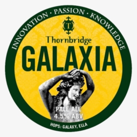 Galaxia - Thornbridge Brewery, HD Png Download, Transparent PNG