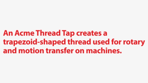 An Acme Thread Tap Creates A Trapezo - Lt 2, HD Png Download, Transparent PNG