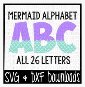 Free Mermaid Alphabet * Mermaid Pattern Cut File Crafter - Free Mermaid Letter Svg Files, HD Png Download, Transparent PNG