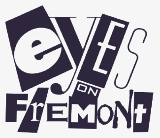 Eyes On Fremont - Graphic Design, HD Png Download, Transparent PNG