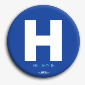 Big H Hillary 2016 Button - Safety In Using Lights, HD Png Download, Transparent PNG