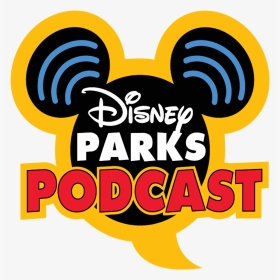 Disney Parks Podcast Show - Disney Podcast, HD Png Download, Transparent PNG