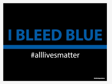 I Bleed Blue Solid Lawn Sign 24 X 18 Inch - Omar Little, HD Png Download, Transparent PNG