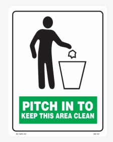 Pitch In To Keep This Area Clean Vinyl Decal - Traffic Sign, HD Png Download, Transparent PNG