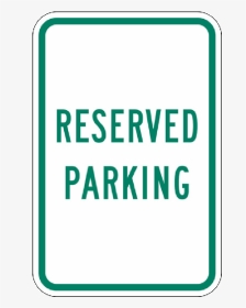 Reserved Parking Sign, 18 Inch X 12 Inch - Parking Sign, HD Png Download, Transparent PNG