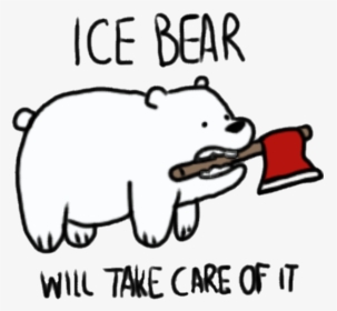 We Bare Bears Ice Bear Will Take Care Of It, HD Png Download, Transparent PNG
