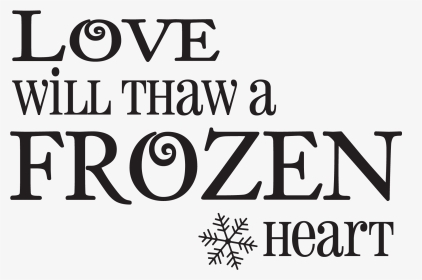 Love Will Thaw A Frozen Heart - Poster, HD Png Download, Transparent PNG