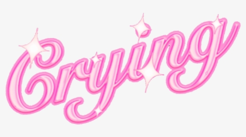 #crying #cry #crybaby #sugarbaby #pink #aestheticpink - Calligraphy, HD Png Download, Transparent PNG
