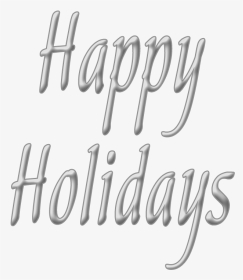 Happy Holidays Transparent White, HD Png Download, Transparent PNG
