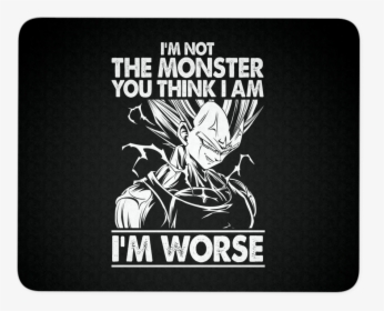 I M Not The Monster You Think I Am Im Worse, HD Png Download, Transparent PNG