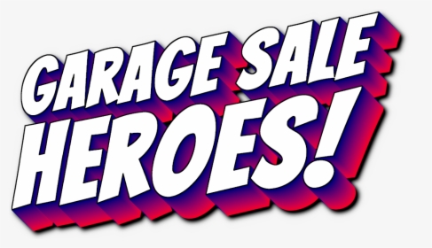 Garage Sale Heroes Logo - Poster, HD Png Download, Transparent PNG